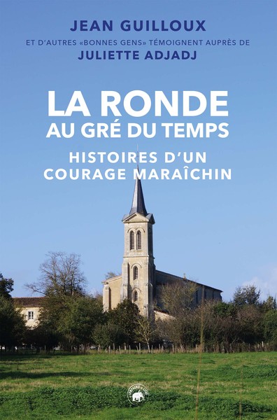 Picture of La Ronde au gré du temps - histoires d'un courage maraîchin