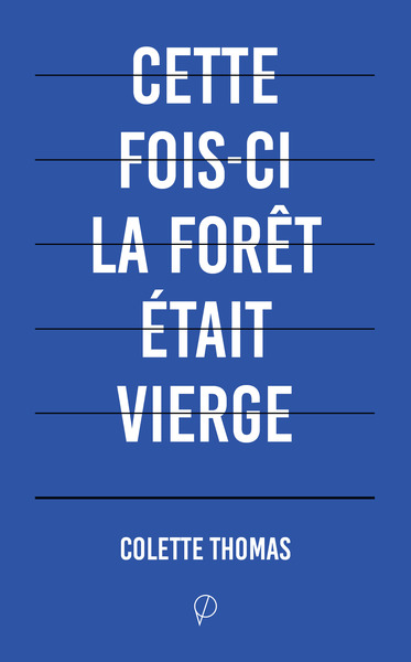 Picture of Cette fois-ci la forêt était vierge