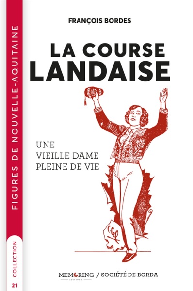 Image de FIGURES DE NOUVELLE AQUITAINE - T21 - LA COURSE LANDAISE - UNE VIEILLE DAME PLEINE DE VIE