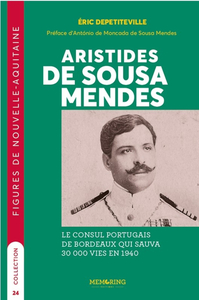 Image de FIGURES DE NOUVELLE AQUITAINE - T24 - ARISTIDES  DE SOUSA MENDES - LE CONSUL PORTUGAIS DE BORDEAUX Q