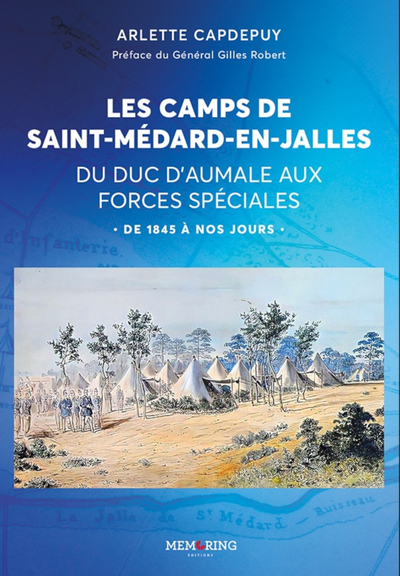 Image de LES CAMPS DE SAINT MEDARD EN JALLES - DU DUC D'AUMALLE AUX FORCES SPECIALES