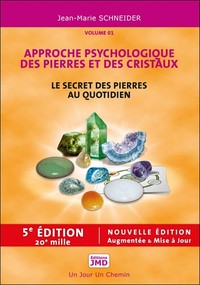 Image de Le secret des pierres et des cristaux Tome 1 - Approche psychologique des pierres et des cristaux