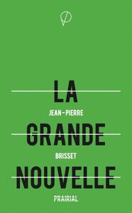 Picture of La grande nouvelle - la véritable création de l'homme, la résurrection de l'homme, tous les mystères expliqués