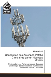 Image de Conception des Antennes Patchs Circulaires par un Nouveau Modèle