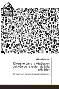 Image de Diversité dans la végétation cultivée de la région de Mila (Algérie)
