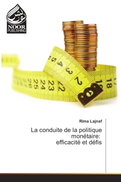Image de La conduite de la politique monetaire: efficacite et defis