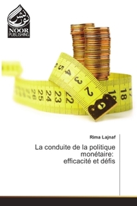 Image de La conduite de la politique monetaire: efficacite et defis