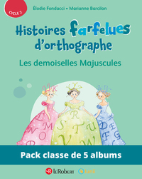Picture of Pack de 5 ex Histoires farfelues d'orthographe - Les demoiselles Majuscules