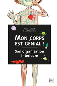 Image de Mon corps est génial ! Son organisation intérieure