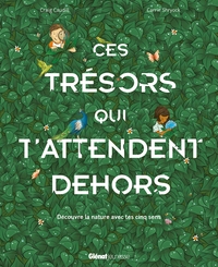 Image de Ces trésors qui t'attendent dehors