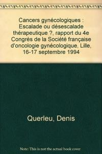 Picture of CANCERS GYNECOLOGIQUES ESCALADE OU DESESCALADE THERAPEUTIQUE ?