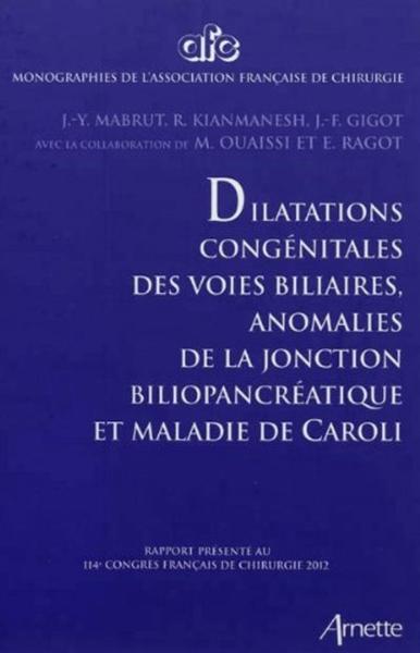 Picture of Dilatations congénitale des voies biliaires, anomalies de la jonction biliopancréatique et maladie de Caroli