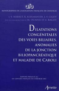 Picture of Dilatations congénitale des voies biliaires, anomalies de la jonction biliopancréatique et maladie de Caroli