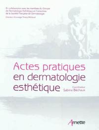 Image de Actes pratiques en dermatologie esthétique