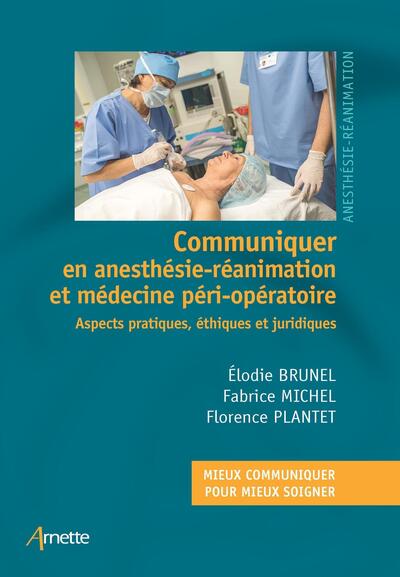 Image de Communiquer en anesthésie-réanimation et médecine péri-opératoire