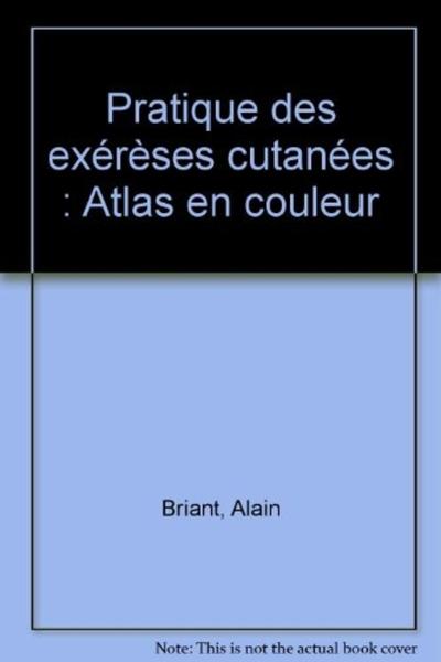 Image de PRATIQUE DES EXERESES CUTANEES