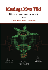 Image de Rites et coutumes sáwá dans Bona Bèlè, le roi invaincu (édition noir et blanc)
