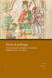 Picture of POESIE ET POLITIQUE DANS LES MONDES NORDIQUES ET NORMANDS MEDIEVAUX (IXE-XIIIE SIECLE)