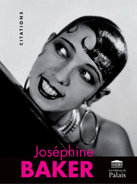 Image de JOSEPHINE BAKER : CITATIONS ILLUSTREES (NOUVELLE EDITION)