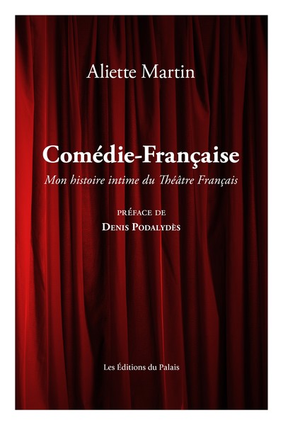 Picture of COMEDIE-FRANCAISE :  UNE HISTOIRE INTIME DE LA MAISON DE MOLIERE