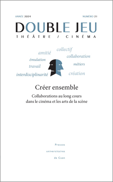Image de DOUBLE JEU, N 21/2024. CREER ENSEMBLE : COLLABORATIONS AU LONG COURS DANS LE CINEMA