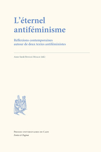 Image de L'ETERNEL ANTIFEMINISME. REFLEXIONS CONTEMPORAINES AUTOUR DE DEUX TEXTES ANTIFEMINISTES