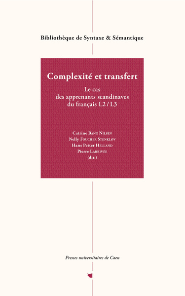 Picture of COMPLEXITE ET TRANSFERT. LE CAS DES APPRENANTS SCANDINAVES DU FRANCAIS L2 / L3