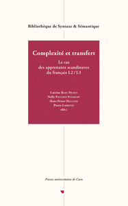 Picture of COMPLEXITE ET TRANSFERT. LE CAS DES APPRENANTS SCANDINAVES DU FRANCAIS L2 / L3