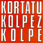 Image de KORTATU * KOLPEZ KOLPE