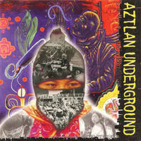 Image de AZTLAN UNDERGROUND - SUB-VERSES