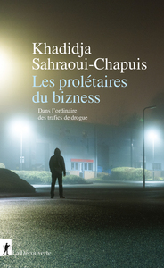 Image de Les prolétaires du bizness - Dans l'ordinaire des trafics de drogue