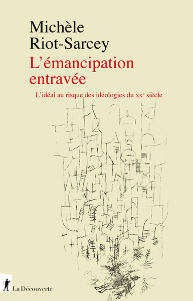 Picture of L'Émancipation entravée - L'idéal au risque des idéologies du XXe siècle