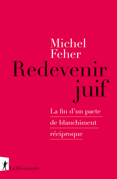 Image de Redevenir juif - La fin d'un pacte de blanchiment réciproque