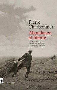 Image de Abondance et liberté - Une histoire environnementale des idées politiques