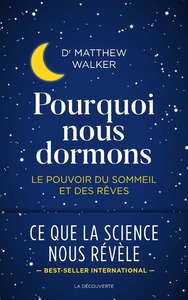 Image de Pourquoi nous dormons - Le pouvoir du sommeil et des rêves