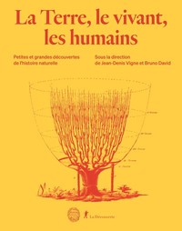 Image de La terre, le vivant, les humains - Petites et grandes découvertes de l'histoire naturelle