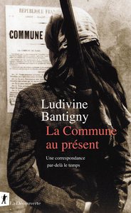 Image de La Commune au présent - Une correspondance par-delà le temps