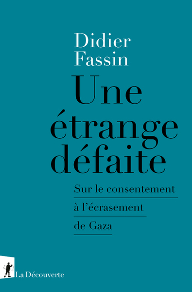 Image de Une étrange défaite - Sur le consentement à l'écrasement de Gaza