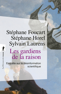 Image de Les gardiens de la raison - Enquête sur la désinformation scientifique - édition augmentée