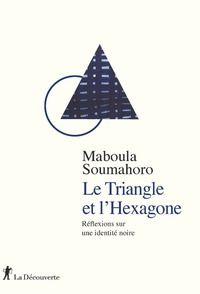 Image de Le Triangle et l'Hexagone - Réflexions sur une identité noire