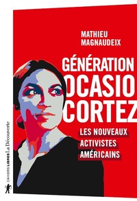 Image de Génération Ocasio-Cortez - Les nouveaux activistes américains