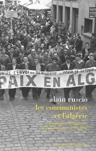 Image de Les communistes et l'Algérie - Des origines à la guerre d'indépendance, 1920-1962