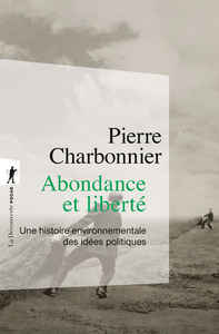Image de Abondance et liberté - Une histoire environnementale des idées politiques