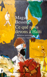 Picture of Ce que nous devons à Haïti - Réflexions philosophiques sur la justice réparatrice