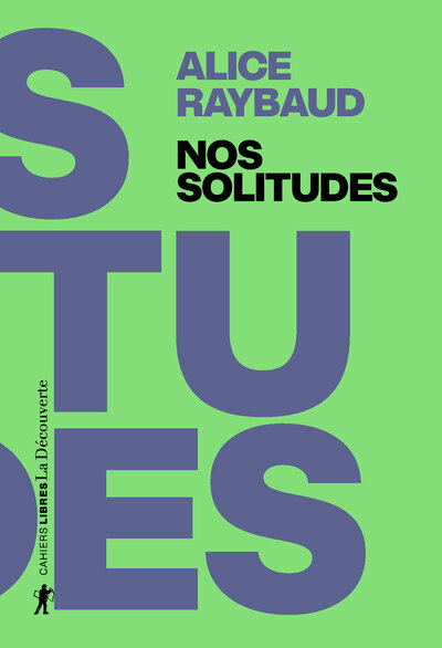 Picture of Nos solitudes - Déjouer les politiques de l'isolement