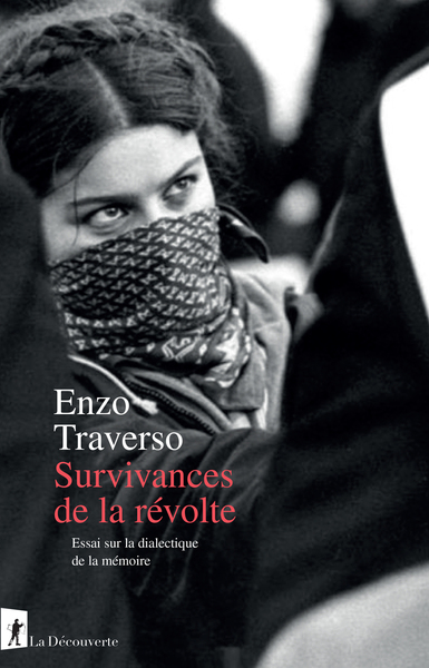 Image de Survivances de la révolte - Essai sur la dialectique de la mémoire