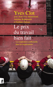 Picture of Le prix du travail bien fait - La coopération conflictuelle dans les organisations