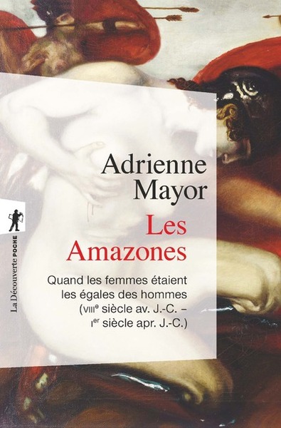 Picture of Les Amazones - Quand les femmes étaient les égales des hommes (VIIIe siècle av. J.C. - Ier siècle ap