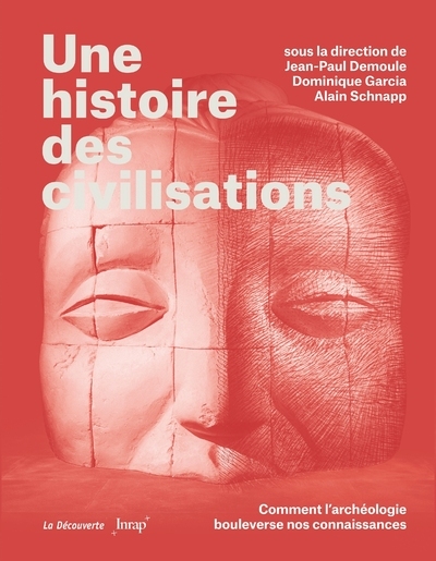 Picture of Une histoire des civilisations - Comment l'archéologie bouleverse nos connaissances