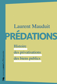 Picture of Prédations - Histoire des privatisations des biens publics
